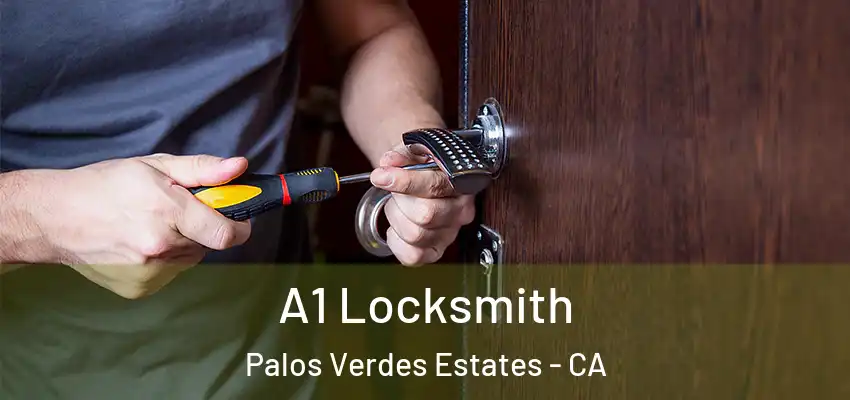  A1 Locksmith Palos Verdes Estates - CA