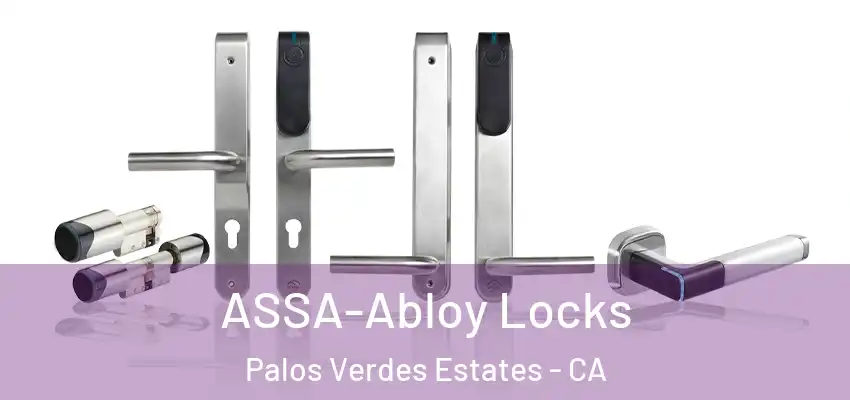  ASSA-Abloy Locks Palos Verdes Estates - CA