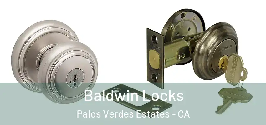 Baldwin Locks Palos Verdes Estates - CA