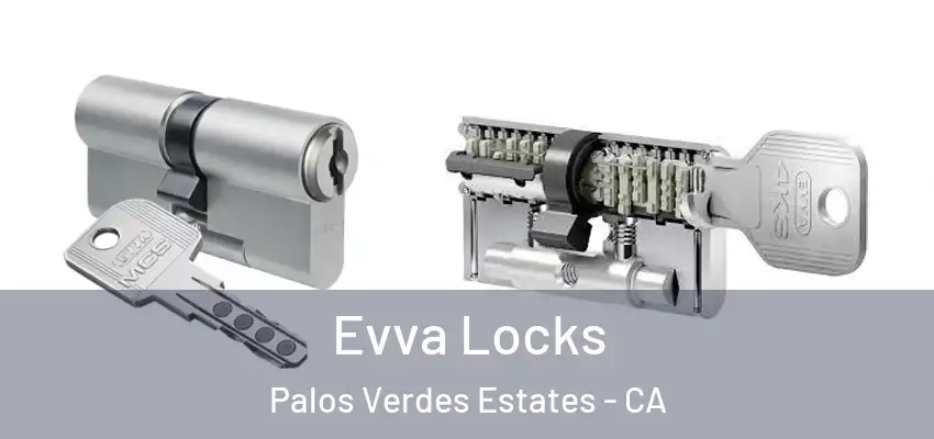  Evva Locks Palos Verdes Estates - CA