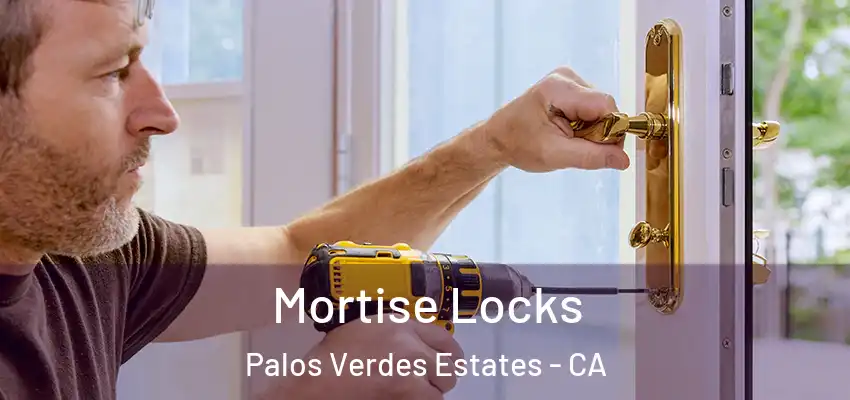  Mortise Locks Palos Verdes Estates - CA