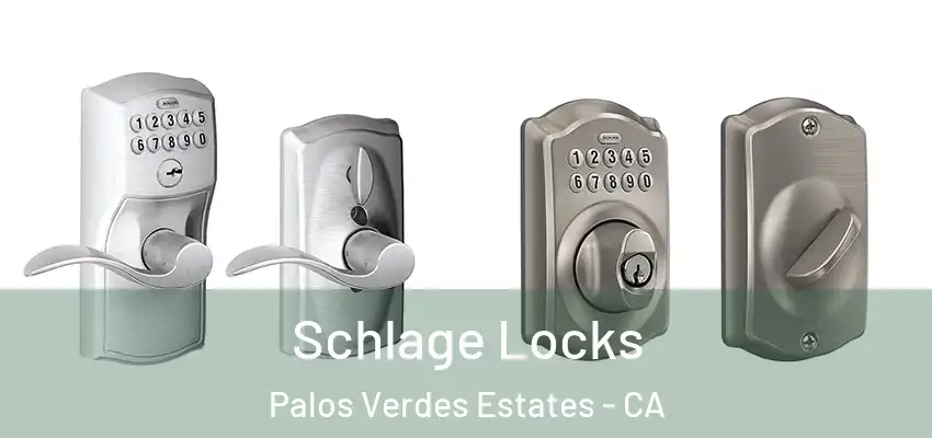  Schlage Locks Palos Verdes Estates - CA