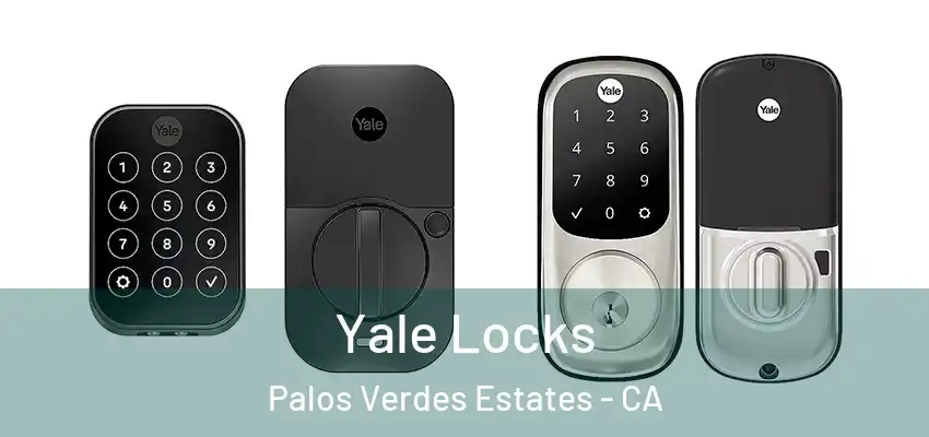  Yale Locks Palos Verdes Estates - CA